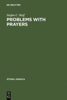 Problems with Prayers: Studies in the Textual History of Early Rabbinic Liturgy 3110190915 Book Cover