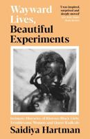 Wayward Lives, Beautiful Experiments 0393357627 Book Cover