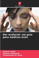 Dor orofacial: um guia para médicos orais (Portuguese Edition) 6207946057 Book Cover