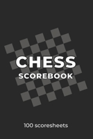 Chess Scorebook: 100 Chess Score Sheets | 90 moves per sheet | Chess Record Book | Chess Improvement Book | Gift for Chess Players 1661881173 Book Cover