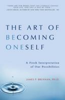 The Art of Becoming Oneself 1595717315 Book Cover