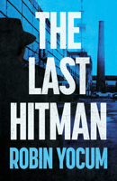 The Last Hitman: A Novel B0DZ1XXRCQ Book Cover