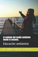 El cuidado del medio ambiente desde la escuela.: Educación ambiental. (Spanish Edition) B086G8GYVZ Book Cover