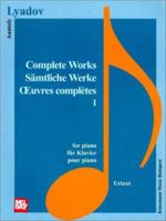 Ljadov: Complete Piano Works I (Music Scores) 9639155403 Book Cover