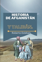 HISTORIA DE AFGANISTÁN Y talibán.: Centro de Experimentos Militares . Soviético, EE. UU. e ISI B09TF6S9FJ Book Cover