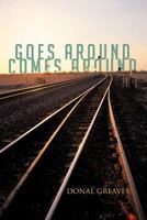 GOES AROUND COMES AROUND 1477238069 Book Cover