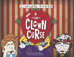 Confused Dudes The Clown Curse 1667893033 Book Cover