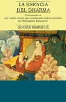 LA ESENCIA DEL DHARMA: COMENTARIO A LOS VEINTE VERSOS QUE CONDENSAN TODO EL SENDERO (Spanish Edition) 8495094967 Book Cover