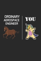 Ordinary Aerospace Engineer You: Aerospace Engineer Gifts - Blank Lined Notebook Journal - (6 x 9 Inches) - 120 Pages 1676210539 Book Cover
