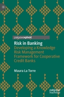 Risk in Banking: Developing a Knowledge Risk Management Framework for Cooperative Credit Banks 3030544974 Book Cover