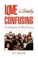 Love is Simply Confusing 1436394597 Book Cover