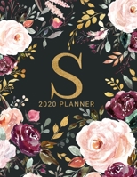 S: 2020 Planner with Letter S Monogram | One Year Monthly, Weekly, and Daily Calendar for Planning, Goal Setting, and Reflection | Dark Watercolor Floral Design 1672863066 Book Cover