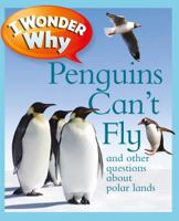 I Wonder Why Penguins Can't Fly 0753465302 Book Cover