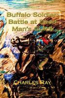 Buffalo Soldier: Battle at Dead Man's Gulch 0615995764 Book Cover