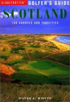 Globetrotter Golfer's Guide to Scotland (Globetrotter Golfer's Guides) 1859742769 Book Cover