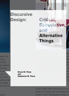Discursive Design: Critical, Speculative, and Alternative Things 0262546558 Book Cover