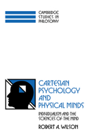 Cartesian Psychology and Physical Minds: Individualism and the Science of the Mind (Cambridge Studies in Philosophy) 052159734X Book Cover