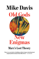 Old Gods, New Enigmas: Marx's Lost Theory 1788732162 Book Cover
