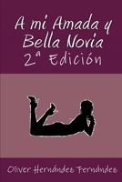 A mi Amada y Bella Novia: Oliver Hernández Fernández (Spanish Edition) B0CKTZTDBT Book Cover