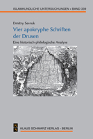 Vier Apokryphe Schriften Der Drusen: Eine Historisch-Philologische Analyse 387997490X Book Cover
