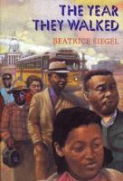 The Year They Walked: Rosa Parks and the Montgomery Bus Boycott 0027826317 Book Cover