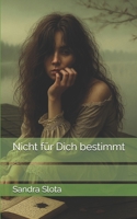 Nicht für Dich bestimmt (German Edition) B0F5DKN1SJ Book Cover