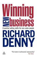 Winning New Business: Essential Selling Skills for Non-Sales People 0749459883 Book Cover