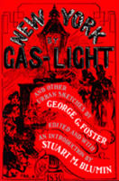 New York by Gas-Light and Other Urban Sketches 0520067223 Book Cover