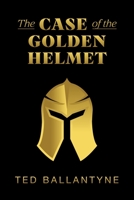 The Case of the Golden Helmet 152558202X Book Cover