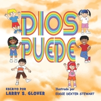 Dios Puede (The Kids Empowerment Series) 1734826843 Book Cover