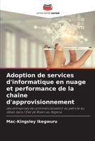 Adoption de services d'informatique en nuage et performance de la chaîne d'approvisionnement 6208110815 Book Cover