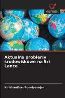 Aktualne problemy srodowiskowe na Sri Lance (Polish Edition) 6207809114 Book Cover