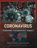 Decoding 2019 Novel Coronavirus: Outbreak: Conspiracies: Impact 939038043X Book Cover