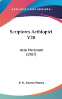 Scriptores Aethiopici V28: Acta Martyrum 1104606259 Book Cover