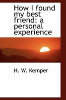 How I found my best friend: a personal experience 052686866X Book Cover