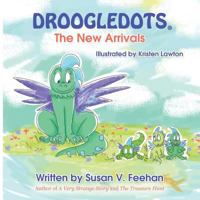 Droogledots: The New Arrivals 1483448991 Book Cover