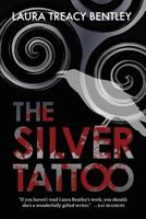 The Silver Tattoo 1482545276 Book Cover