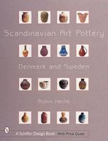 Scandinavian Art Pottery: Denmark and Sweden 0764310445 Book Cover