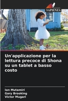 Un'applicazione per la lettura precoce di Shona su un tablet a basso costo (Italian Edition) 6205246554 Book Cover