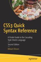 CSS3 Quick Syntax Reference: A Pocket Guide to the Cascading Style Sheets Language 148424902X Book Cover