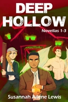 Deep Hollow: Novellas 1-3 1704400686 Book Cover