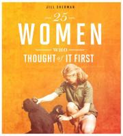 25 Mujeres Que Fueron Las Primeras En Pensar En Algo 0756558522 Book Cover