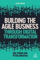 Building the Agile Business through Digital Transformation 0749480394 Book Cover