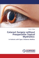 Cataract Surgery without Preoperative Topical Mydriatics 6202516372 Book Cover