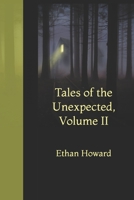 Tales of the Unexpected, Volume II 1707253218 Book Cover