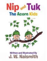 Nip and Tuk: The Acorn Kids 1524522457 Book Cover