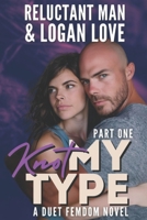 Knot My Type (Part 1): A Female Domination Duet Story B0DHV3V21R Book Cover