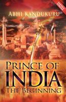 Prince of India: The Beginning 0988628392 Book Cover