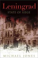 Leningrad: State of Siege 0465020356 Book Cover
