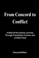 From Concord to Conflict: A Behind-the-Scenes Journey Through Friendship, Fortune, and a Public Feud B0FCBYPS12 Book Cover